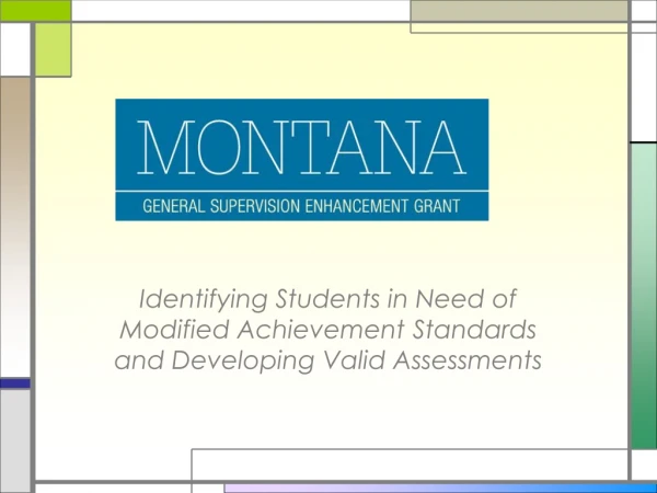 Identifying Students in Need of Modified Achievement Standards and Developing Valid Assessments