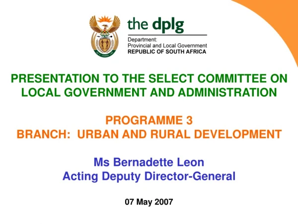 PRESENTATION TO THE SELECT COMMITTEE ON LOCAL GOVERNMENT AND ADMINISTRATION PROGRAMME 3