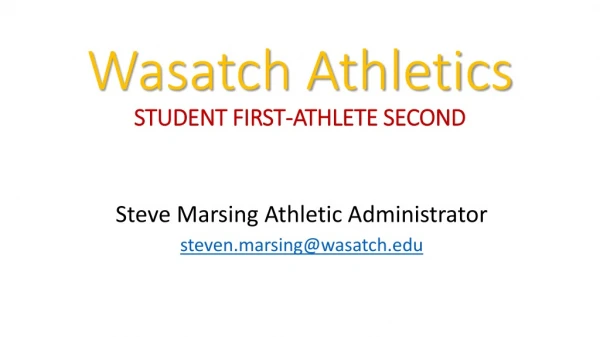 Wasatch Athletics STUDENT FIRST-ATHLETE SECOND