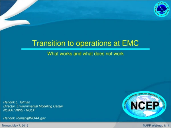 Transition to operations at EMC