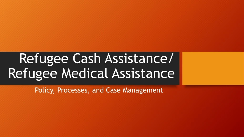 refugee cash assistance refugee medical assistance