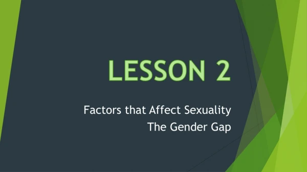 Factors that Affect Sexuality The Gender Gap