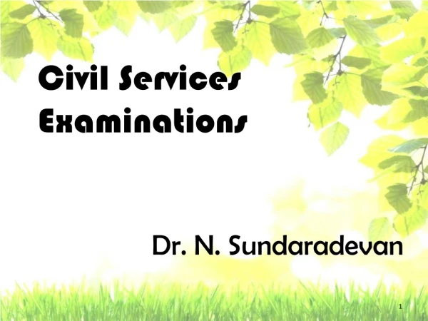 Civil Services Examinations Dr. N. Sundaradevan