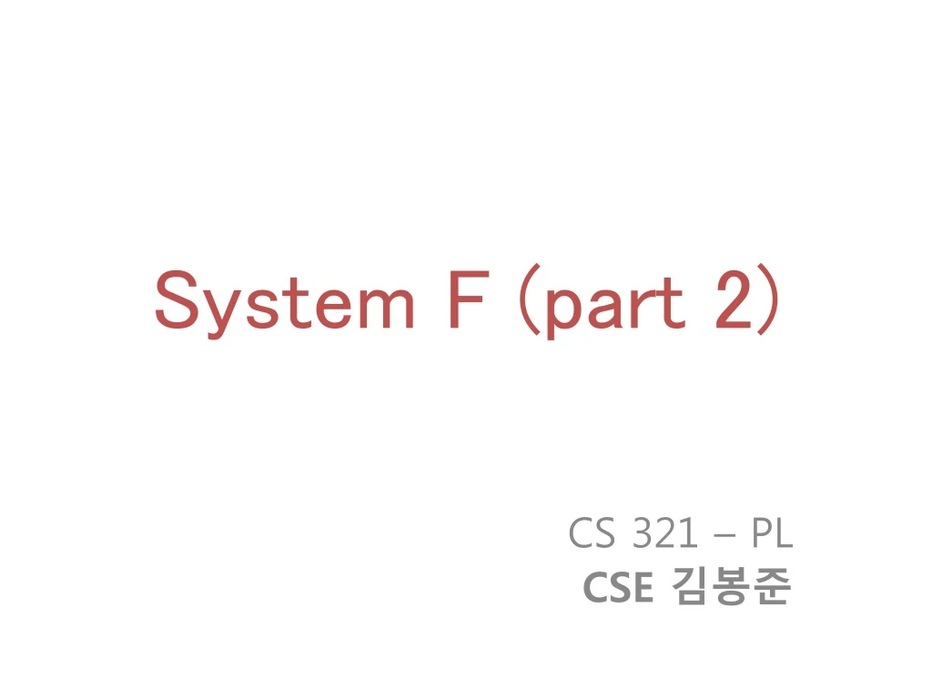 system f part 2