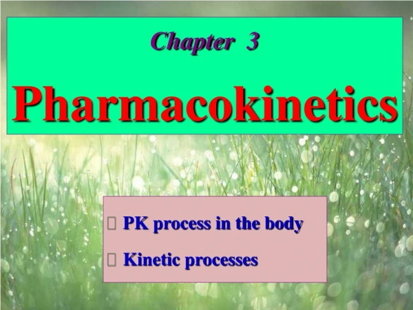 Chapter 3 Pharmacokinetics