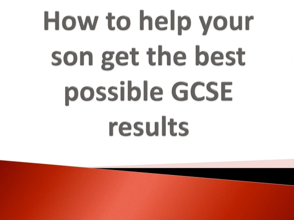 How to help your son get the best possible GCSE results