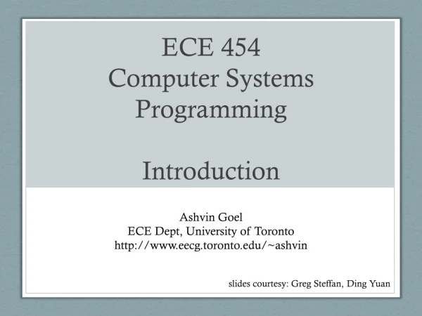 ECE 454 Computer Systems Programming Introduction