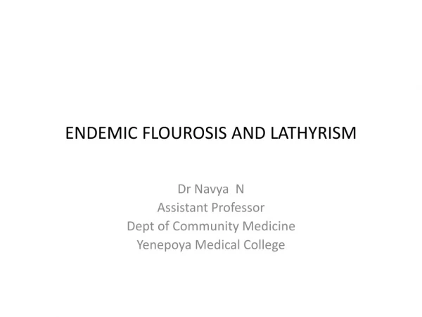 ENDEMIC FLOUROSIS AND LATHYRISM