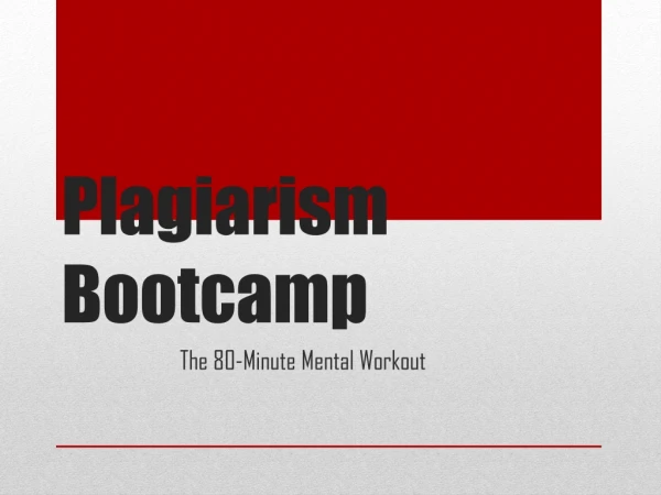 Plagiarism Bootcamp