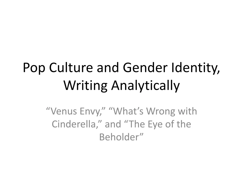 pop culture and gender identity writing analytically
