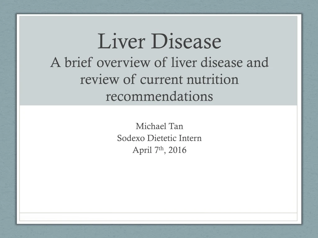 liver disease a brief overview of liver disease and review of current nutrition recommendations