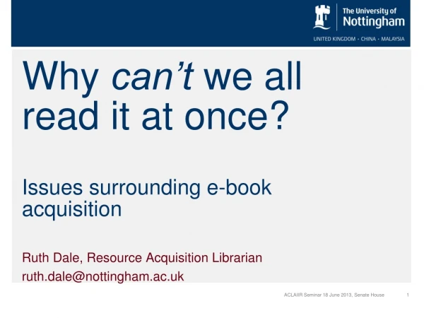 Why can’t we all read it at once? Issues surrounding e-book acquisition