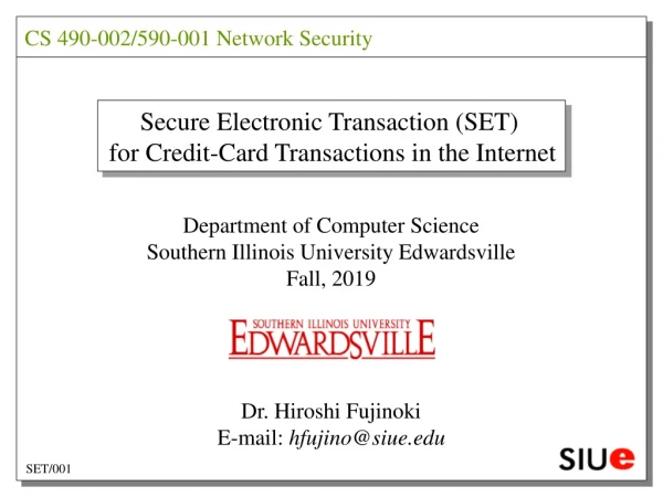 Secure Electronic Transaction (SET) for Credit-Card Transactions in the Internet