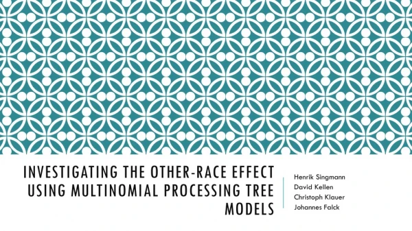 Investigating the Other-Race Effect using Multinomial Processing Tree Models
