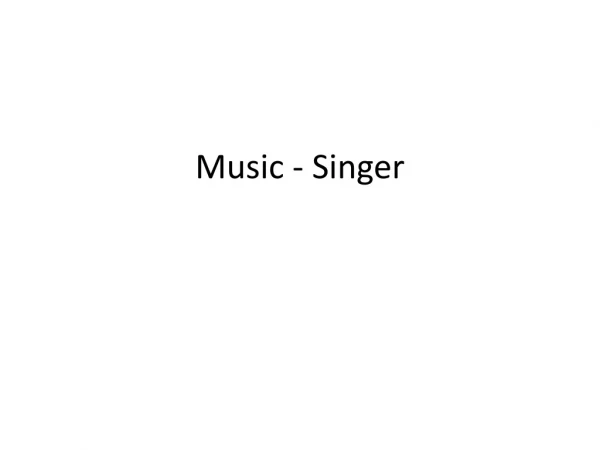 Music - Singer