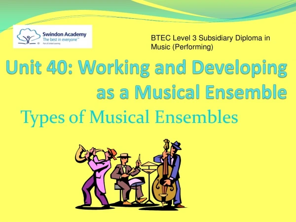 Unit 40: Working and Developing as a Musical Ensemble