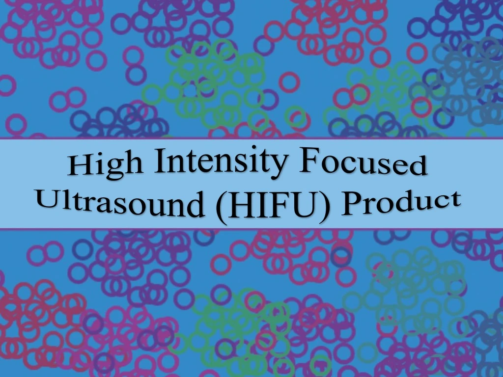 high intensity focused ultrasound hifu product