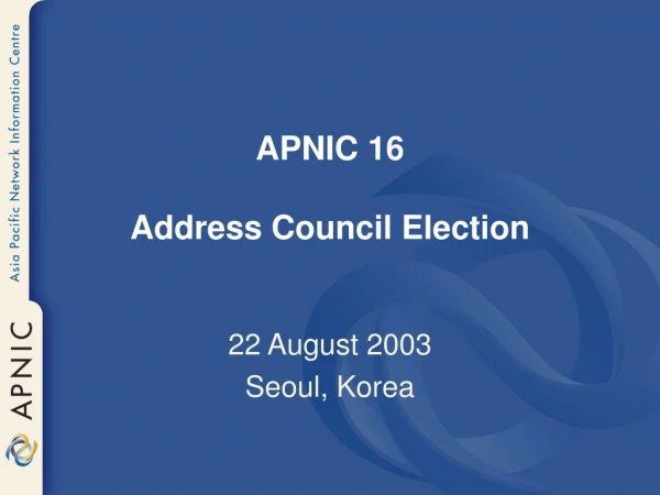 APNIC 16 Address Council Election