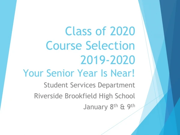 Class of 20 20 Course Selection 201 9 -20 20 Your Senior Year Is N ear !