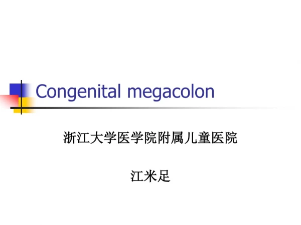 Congenital megacolon