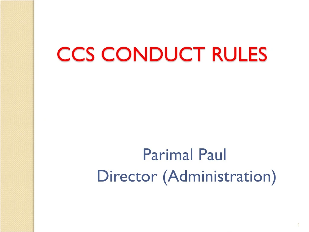 ccs conduct rules parimal paul director administration