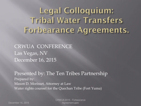 Legal Colloquium: Tribal Water Transfers Forbearance Agreements.