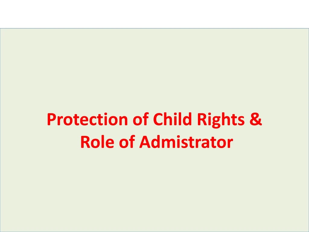 protection of child rights role of admistrator