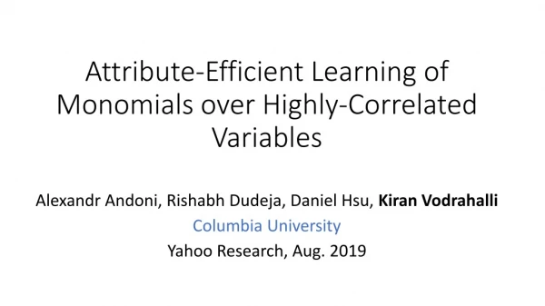 Attribute-Efficient Learning of Monomials over Highly-Correlated Variables