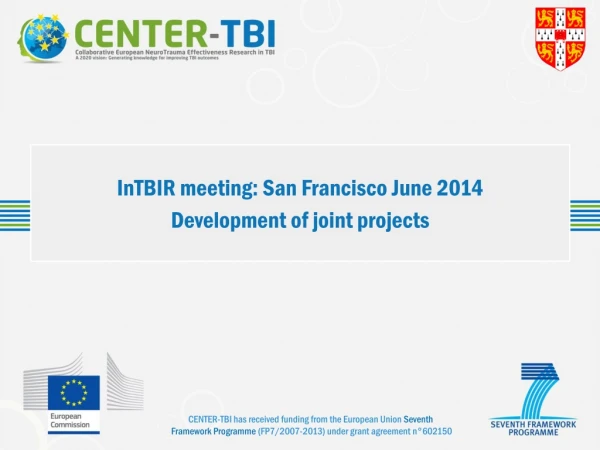 InTBIR meeting: San Francisco June 2014 Development of joint projects
