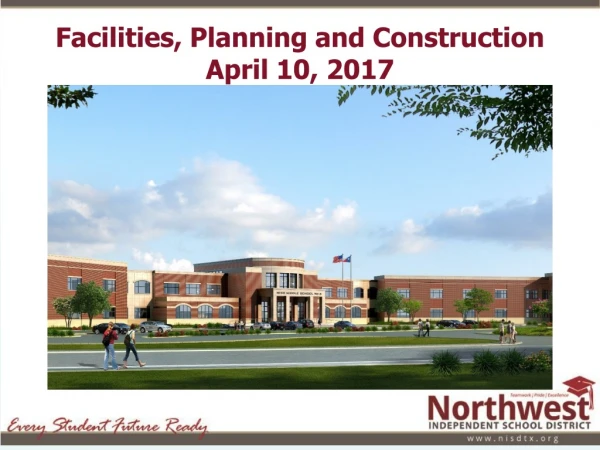 Facilities, Planning and Construction April 10, 2017