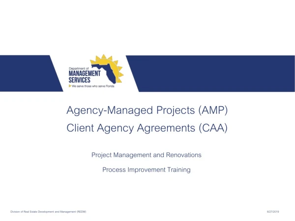 Agency-Managed Projects (AMP) Client Agency Agreements (CAA)