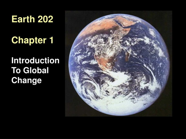 Earth 202 Chapter 1 Introduction To Global Change