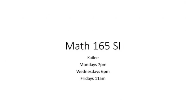 Math 165 SI