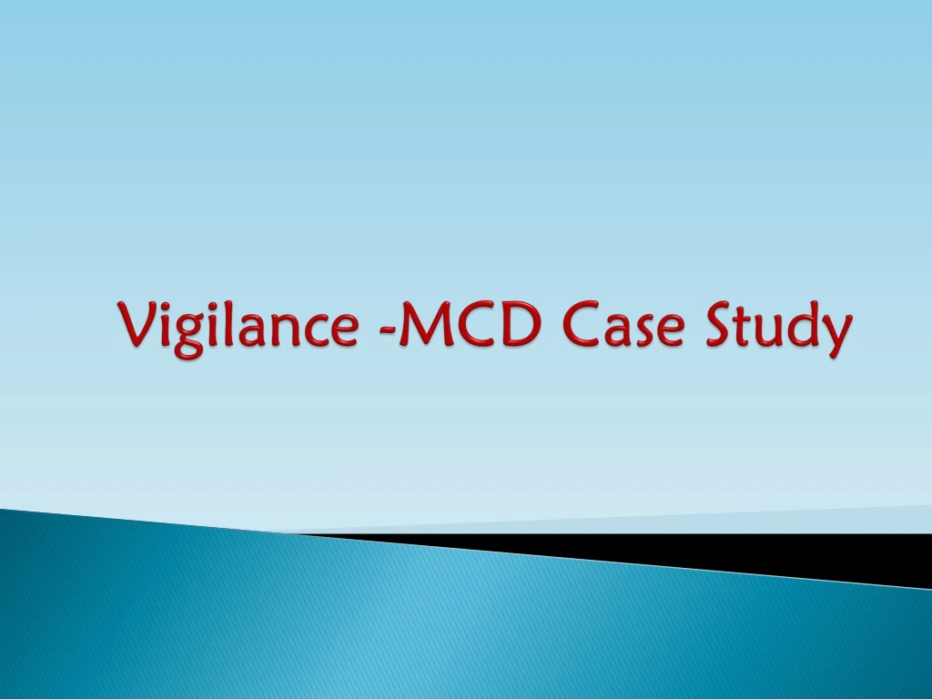 vigilance mcd case study