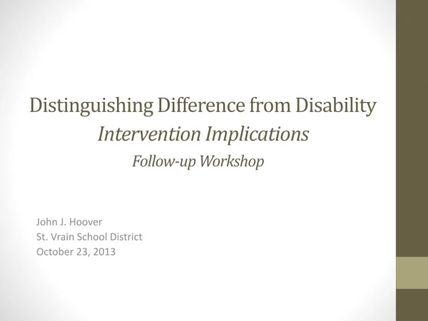 Distinguishing Difference from Disability Intervention Implications Follow-up Workshop
