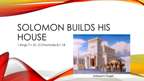 Solomon builds his house