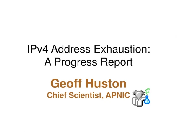 IPv4 Address Exhaustion: A Progress Report