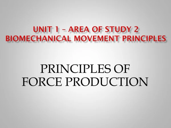 UNIT 1 – area of study 2 Biomechanical movement principles