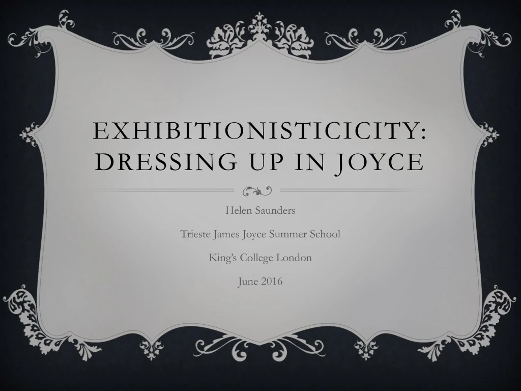 exhibitionisticicity dressing up in joyce