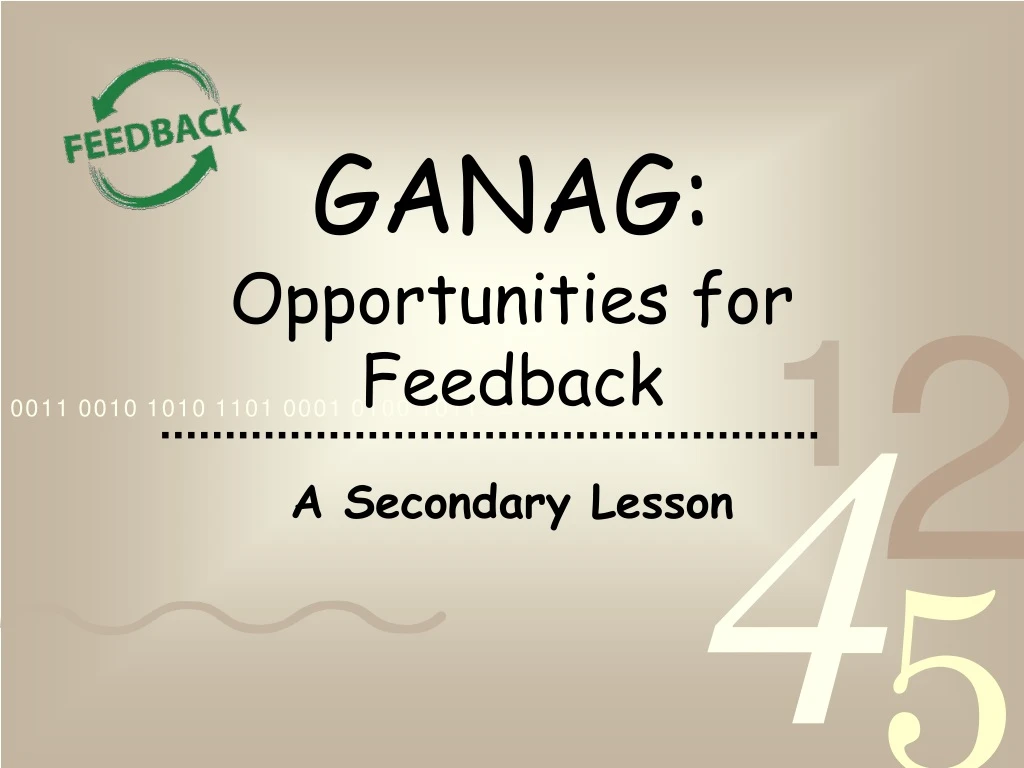 ganag opportunities for feedback