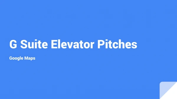G Suite Elevator Pitches