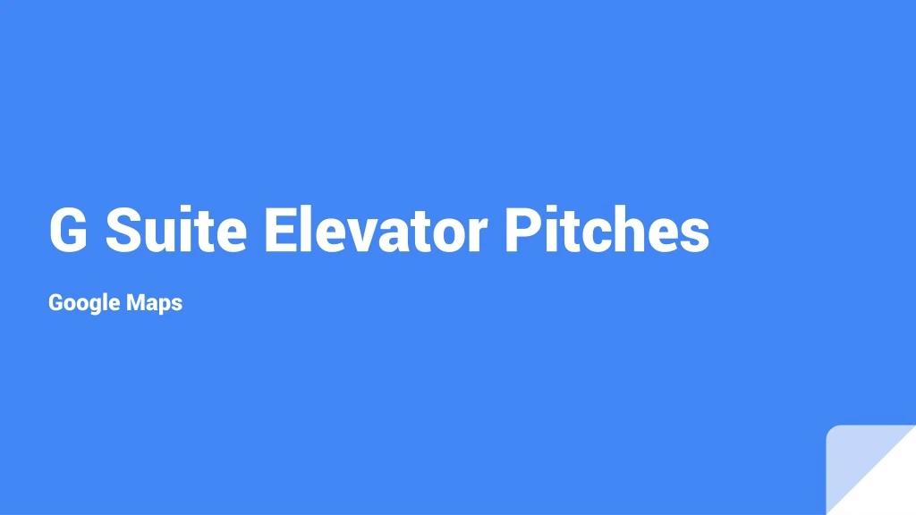 g suite elevator pitches