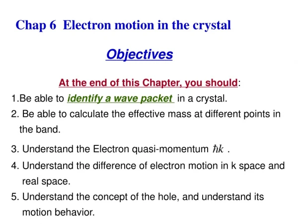 Chap 6 Electron motion in the crystal