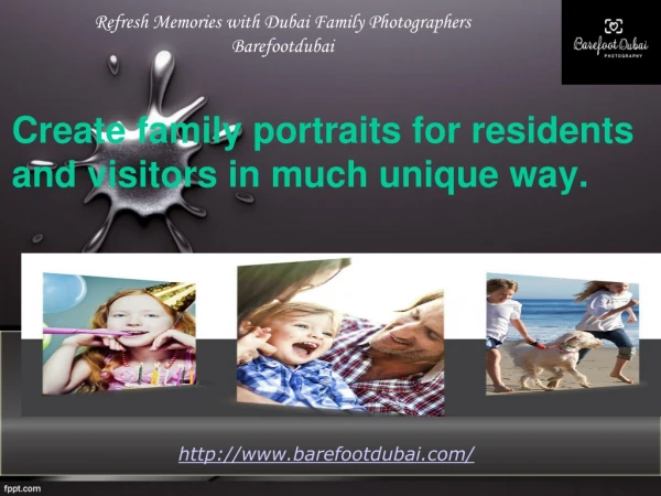Create family portraits for residents and visitors in much unique way.
