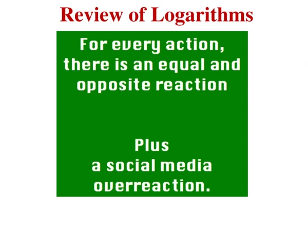 Review of Logarithms