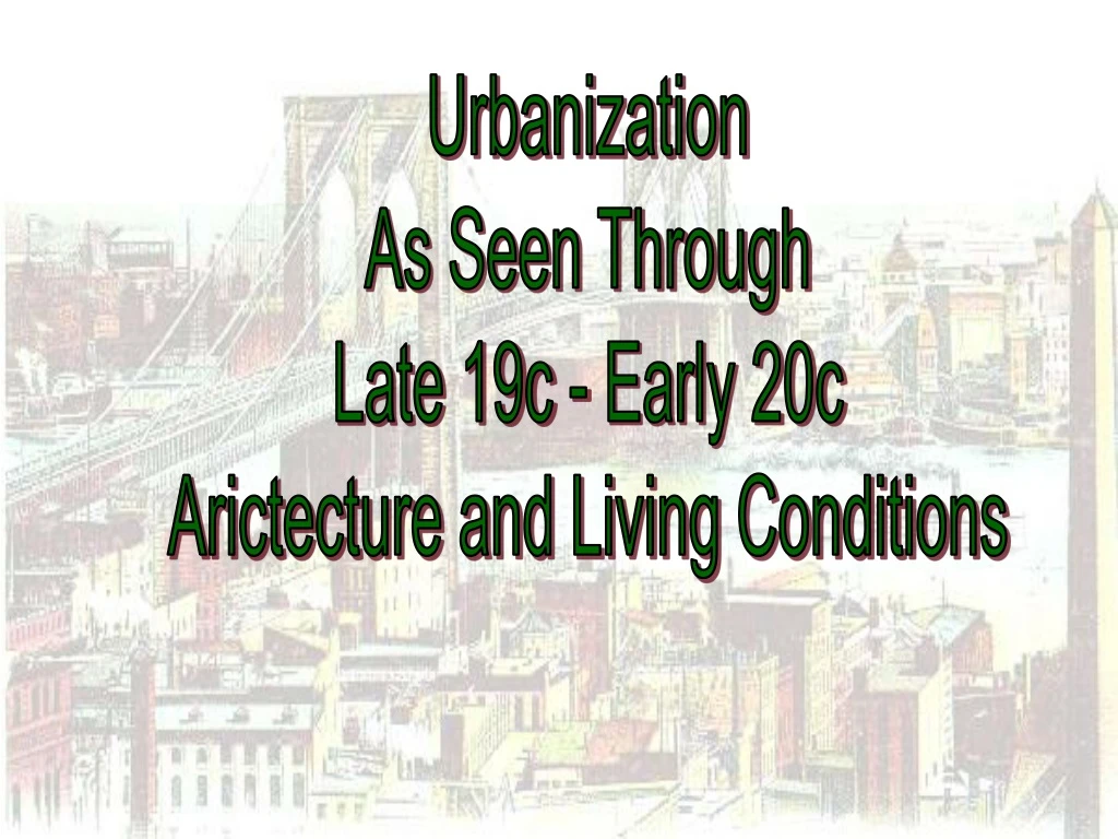 urbanization as seen through late 19c early