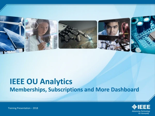 IEEE OU Analytics Memberships, Subscriptions and More Dashboard
