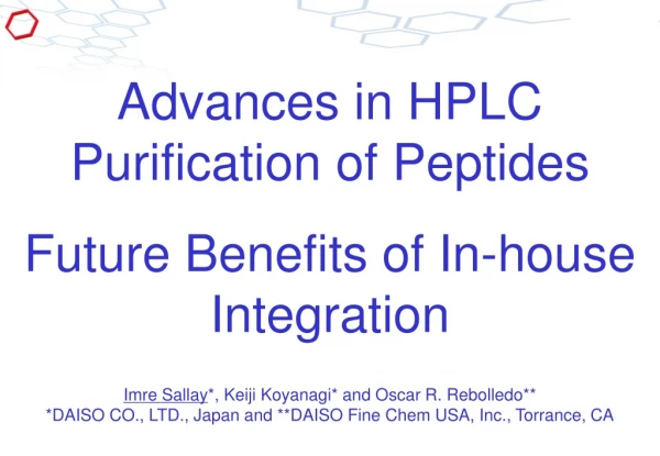 Advances in HPLC Purification of Peptides Future Benefits of In-house Integration