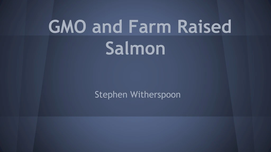 gmo and farm raised salmon
