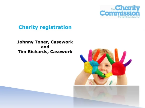 Charity registration Johnny Toner, Casework and Tim Richards , Casework